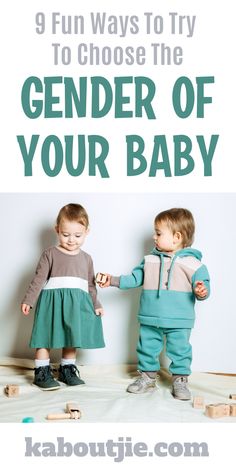 two toddlers holding hands with the text 9 fun ways to choose the gender of your baby