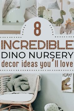 an image of a room with dinosaurs on the wall and text that reads incredible dino nursery decor ideas you'll love