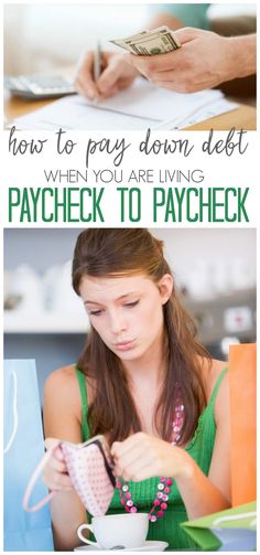 a woman sitting at a table with money in her hand and the text how to pay down debt when you are living paycheck to paycheck