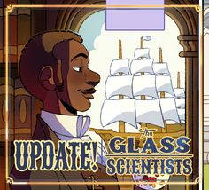 an animated image of a man in front of a ship with the words update glass scientist on it