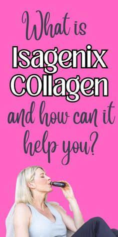 what is Isagenix collagen and can it help you Rejuvicare Collagen, Collagen Rich Foods Vegan, Collagen Beauty Focus, Absolute Collagen