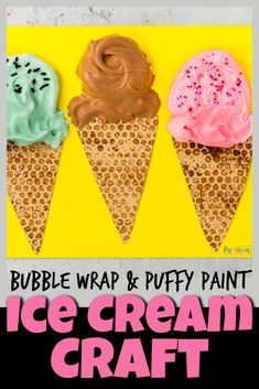 three ice cream cones with sprinkles on them and the words bubble wrap & puffy paint