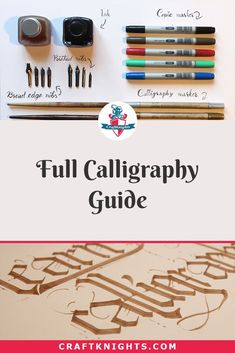 the full calligraphy guide for beginners to learn how to use calligraphy and lettering