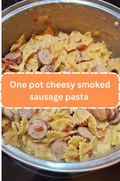 one pot cheesy smoked sausage pasta