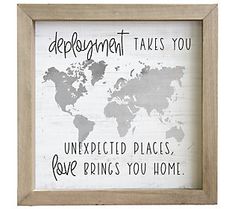 a wooden framed sign with the words,'deploramat takes you unexpected places love brings you home '