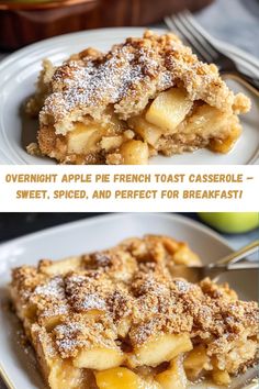 two different views of an apple pie on a plate with the words overnight apple pie french toast casserole sweet, spiced, and perfect for breakfast