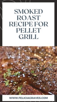 smoked roast recipe for pellet grill