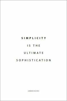 an image of the words simplicity is the ultimate sophisitation