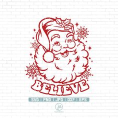 santa claus with snowflakes on his head and the words believe in red ink