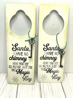 two bottle openers with the words santa have no chimney and here you see, so please