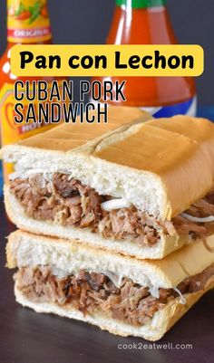 two sandwiches stacked on top of each other with the words pan con lechon cuban pork sandwich