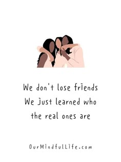 two people hugging each other with the caption we don't lose friends we just learned who the real ones are