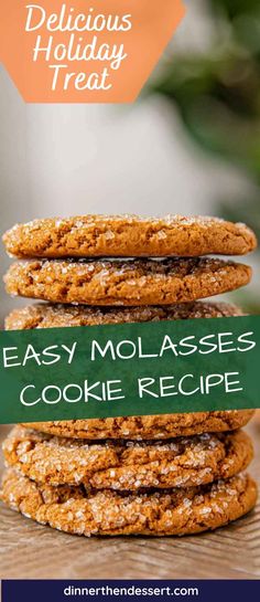 three cookies stacked on top of each other with the words easy molassses cookie recipe