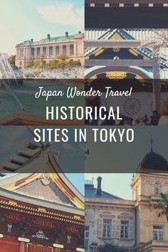 japan's wonder travel historical sites in tokyo with text overlaying the top