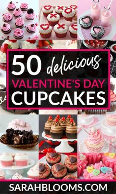 50 delicious valentine's day cupcakes with the title overlay that reads 50 delicious valentine's day cupcakes