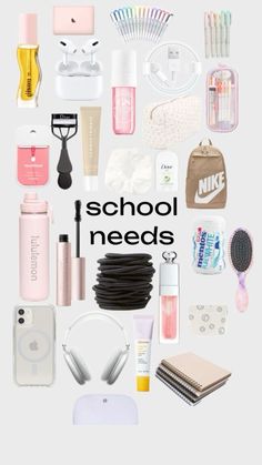 the words school needs are surrounded by various items and makeup products on a white background