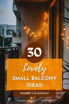 a balcony with the words lovely small balcony ideas on it and lights strung from the ceiling