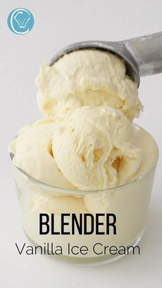 vanilla ice cream in a glass bowl with a scooper on top that says blender vanilla ice cream