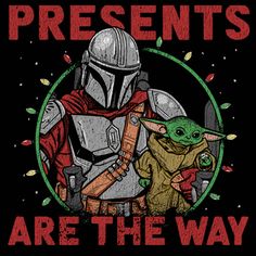 star wars t - shirt with the words, presents are the way and an image of yo