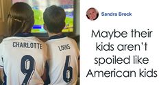 two young children wearing soccer jerseys looking at a television screen with the caption maybe their kids aren't spoiled like american kids