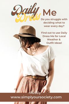 a woman wearing a hat and dress standing in front of a sign that says, do you struggle with deciding what to wear every day? find out