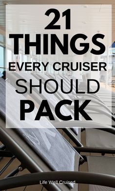 chairs with the words 21 things every cruiser should pack in front of them,