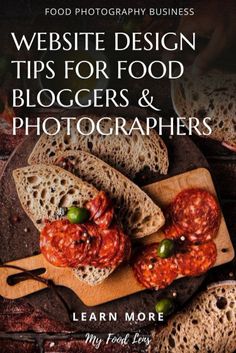 food is displayed on a cutting board with the words website design tips for food bloggers and photographers