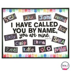 a sign that says i have called you by name, you are mine and many other words