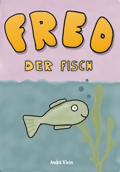 an image of a book cover with a fish in the water and text that reads, freeo der fisch