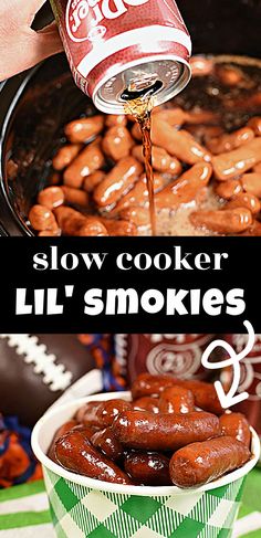 a bowl full of hot dogs and a can of coke being poured on them with the words slow cooker lil's smokies