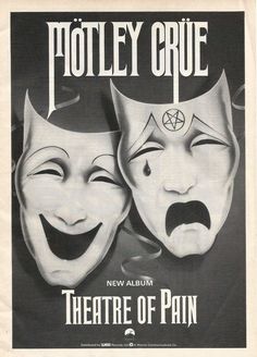 the poster for motley crue's theatre of pain shows two masks with their mouths open