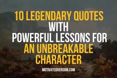 an unbreakable character with the text 10 legendary quotes with powerful lessons for an unbreakable character