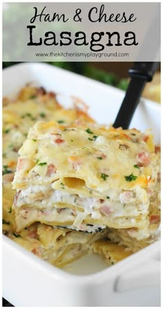 ham and cheese lasagna in a white casserole dish with text overlay