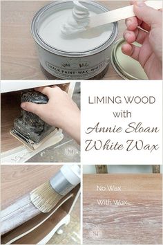 the steps to painting wood with annie sloan's white wax are shown in this collage