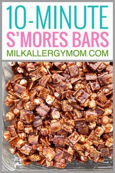 chocolate and nuts in a plastic container with the words 10 - minute s'mores bars