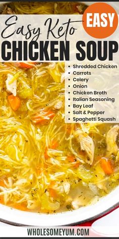 Image of a dutch oven with keto low carb chicken soup. Shredded chicken, carrots, celery, onion, chicken broth, italian seasonings, bay leaf, salt, pepper, spaghetti squash. Wholesome Yum Keto Chicken Noodle Soup, Low Carb Chicken Soup, Keto Chicken Soup, Low Carb Soup Recipes, Chicken Soup Recipe, Recetas Keto, Keto Recipes Dinner, Low Carb Dinner Recipes