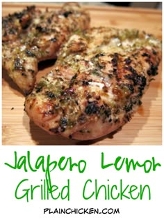 grilled chicken with jalapeno lemon sauce on top and the words, grilled chicken