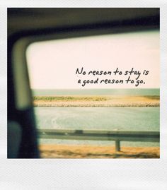 a car's rear view mirror with the words us reason to stay is a good reason to go