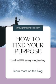 a person sitting on top of a cliff with the words how to find your purpose and fulfill