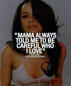 a woman with long black hair and a quote on it that says, mama always told me to be careful who i love