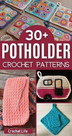 crochet patterns for potholders and purses with text overlay that reads, 30 + potholder crochet patterns