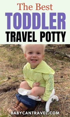 the best toddler travel potty for babies and toddlers with text overlay that reads, the best toddler travel potty