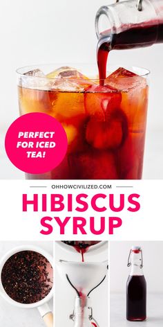 the recipe for hibiscus syrup is shown in three different pictures, including a pitcher and