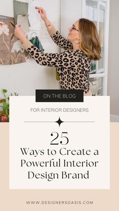 a woman in leopard print shirt pointing at artwork on the wall with text overlay that reads 25 ways to create a powerful interior design brand