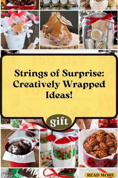 the words, strings of surprise creatively wrapped ideas are displayed in front of many different pictures