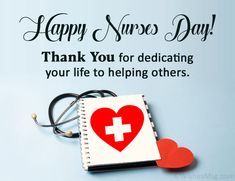 a notepad with a red heart and a stethoscope on it says, happy nurses day thank you for dedicating your life to helping others