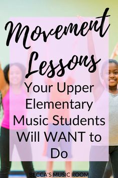 My Best Movement Activities for 4 and 5 Grade Music - Becca's Music Room Music Activities For Kids, Music Class Activities, Music Teaching Resources, Middle School Music, Homeschool Music, Elementary Music Lessons