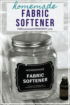 homemade fabric softener in a jar with the words homemade fabric softener on it