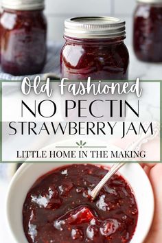 a hand holding a spoon full of strawberry jam with the words old fashioned no pectin strawberry jam