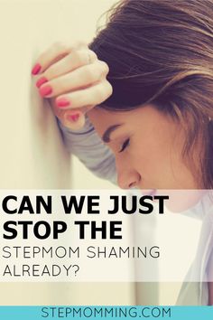 a woman leaning against a wall with her head in her hands and the words can we just stop the stemom shaming already?